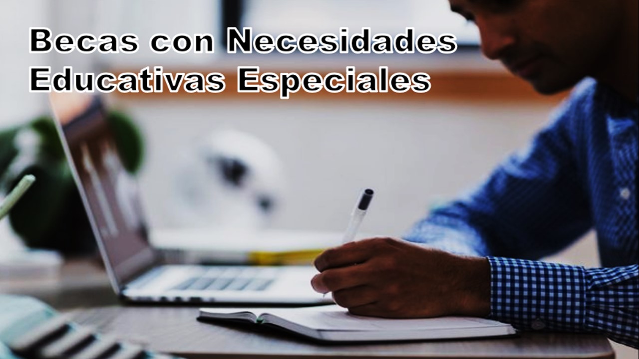 Becas Con Necesidades Educativas Especiales Convocatoria