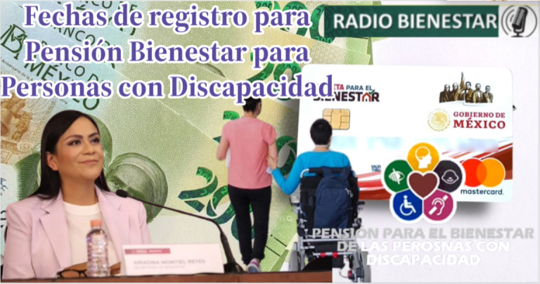 Fechas de registro para Pensión Bienestar para personas con discapacidad