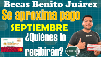 ¿Recibes pago de las Becas Benito Juárez en SEPTIEMBRE?|Así lo puedes consultar