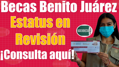 Becas Benito Juárez|¿Tu estatus aparece en REVISIÓN?, ¡AQUÍ TE DECIMOS EL PORQUÉ!