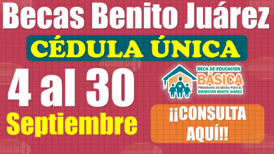Becas Benito JuÃ¡rez|Â¡Â¡Excelentes noticias!!, se aproxima INCORPORACIÃ“N y aplicaciÃ³n de CÃ©dula Ãšnica del 4 al 30 de SEPTIEMBRE