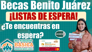 ¡ATENCIÓN!, ¿Deseas conocer si te encuentras en LISTA DE ESPERA de la Beca Benito Juárez de Educación Básica?, INFÓRMATE AQUÍ