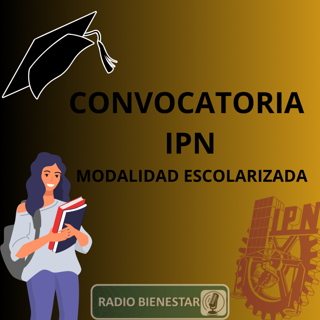 ≫ 🥇 Convocatoria IPN 2024-2025 ¡modalidad Escolarizada! 【2024 】Pueblos ...