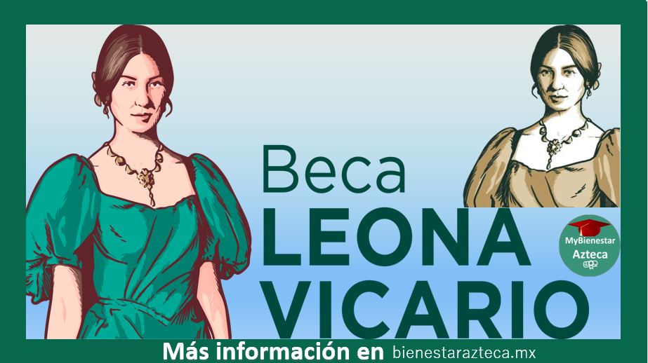 Beca Leona Vicario 2022-2023 | Convocatoria y Requisitos
