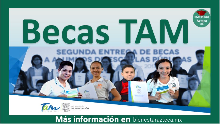 Becas TAM 2022-2023 (Tamaulipas) para Preescolar, Primaria, Secundaria, Bachillerato y Licenciaturas