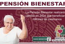 La Pensión Bienestar realizará un cambio en 2024 que beneficiará a millones de mexicanos