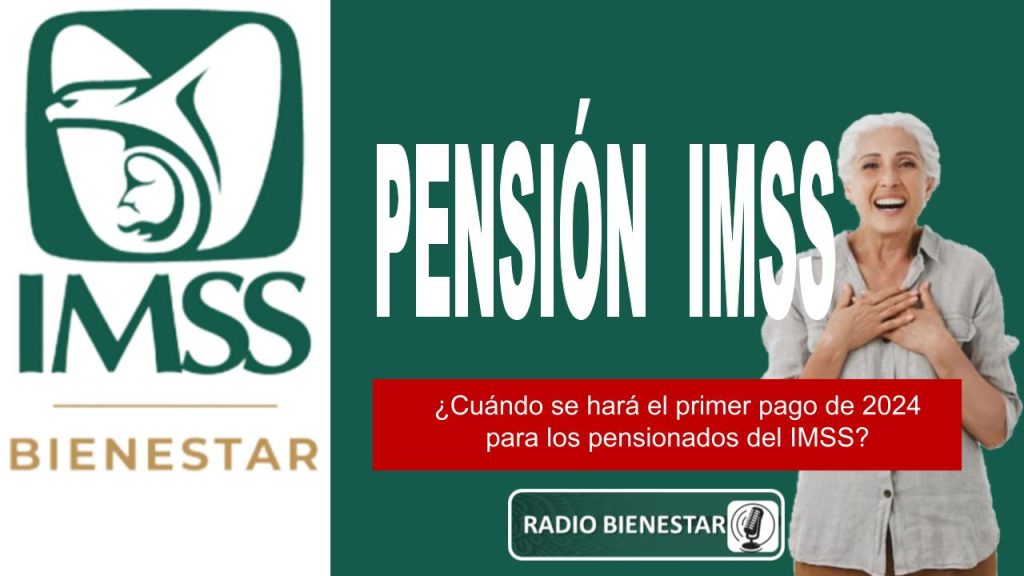 ¿Cuándo se hará el primer pago de 2024 para los pensionados del IMSS?