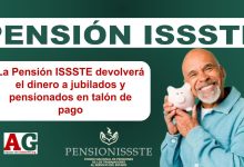 La Pensión ISSSTE devolverá el dinero a jubilados y pensionados en talón de pago