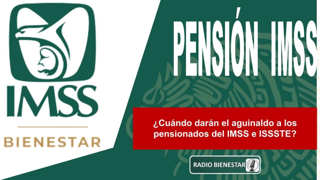 ¿Cuándo darán el aguinaldo a los pensionados del IMSS e ISSSTE?