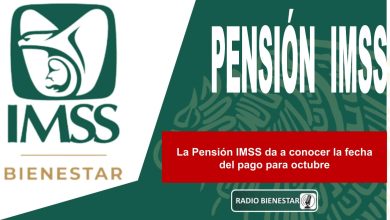 La Pensión IMSS da a conocer la fecha del pago para octubre