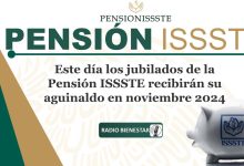 Este día los jubilados de la Pensión ISSSTE recibirán su aguinaldo en noviembre 2024