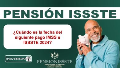 ¿Cuándo es la fecha del siguiente pago IMSS e ISSSTE 2024?