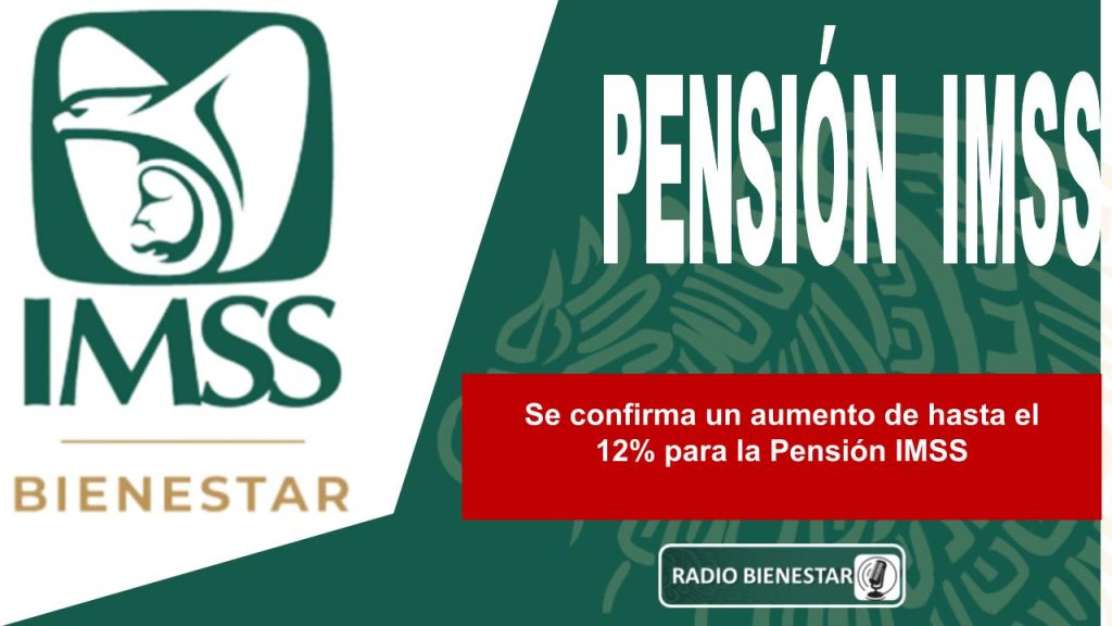 Se confirma un aumento de hasta el 12% para la Pensión IMSS