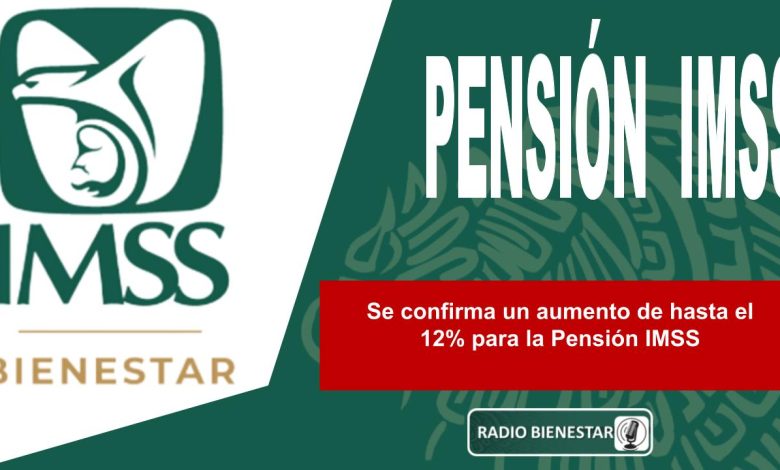 Se confirma un aumento de hasta el 12% para la Pensión IMSS