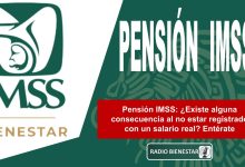 Pensión IMSS: ¿Existe alguna consecuencia al no estar registrado con un salario real? Entérate