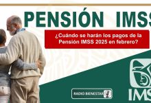 ¿Cuándo se harán los pagos de la Pensión IMSS 2025 en febrero?