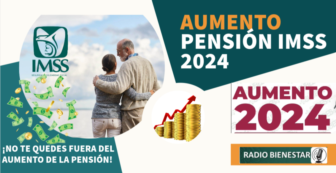 El aumento de la Pensión IMSS llegara en 2024 ¿A quienes les llegara?