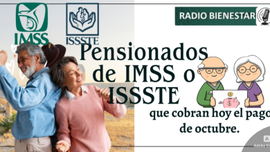 Pensionados de IMSS o ISSSTE que cobran hoy el pago de octubre.