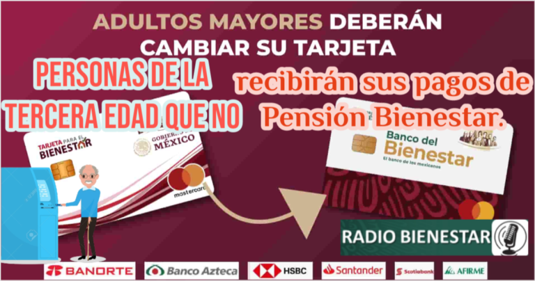 Personas de la Tercera Edad que NO recibirán sus pagos de Pensión Bienestar.