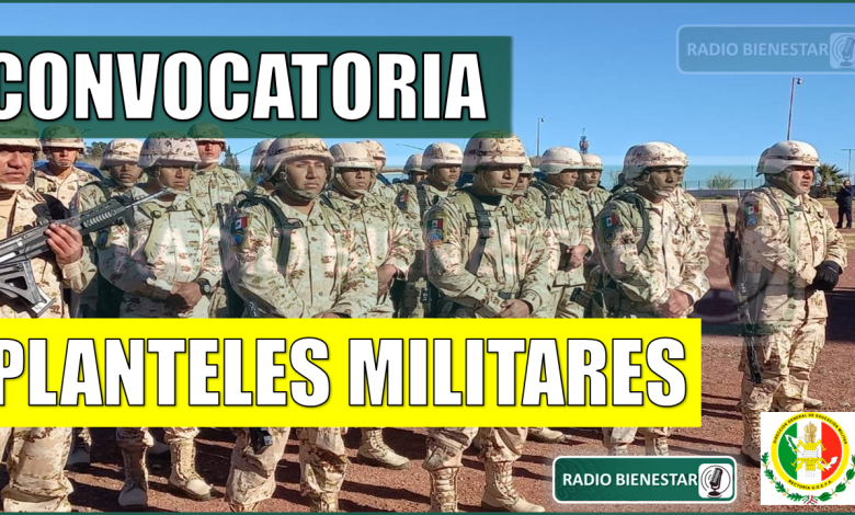 Convocatoria planteles militares 2024-2025