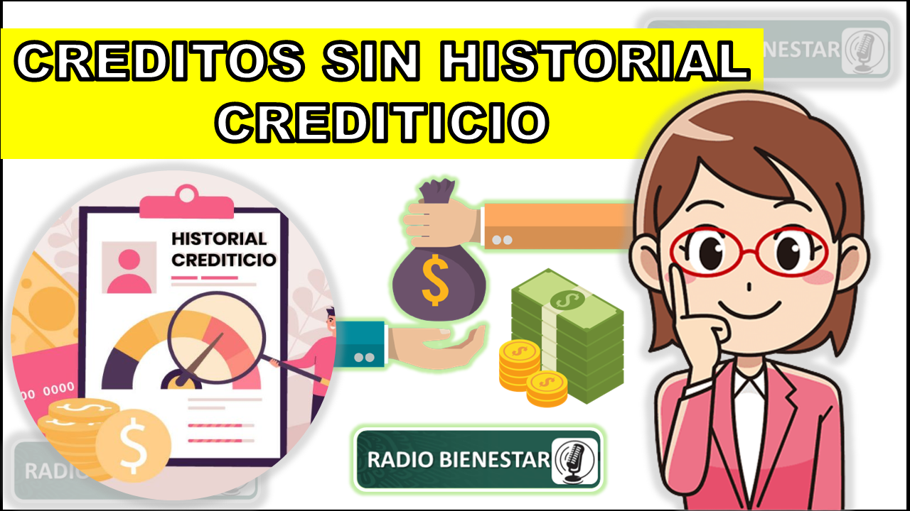 Créditos sin Historial Crediticio 2024-2025