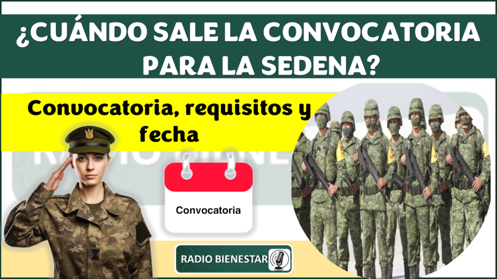 ¿Cuándo sale la convocatoria para la SEDENA 2024-2025?