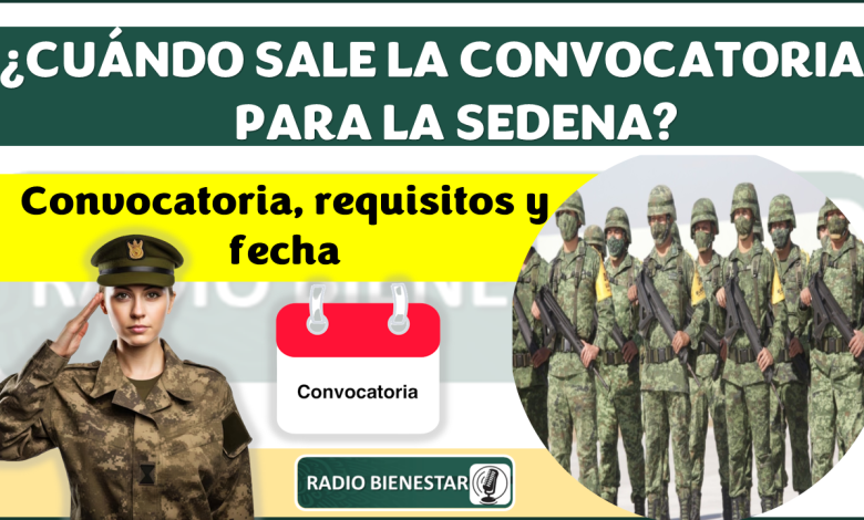 ¿Cuándo sale la convocatoria para la SEDENA 2024-2025?