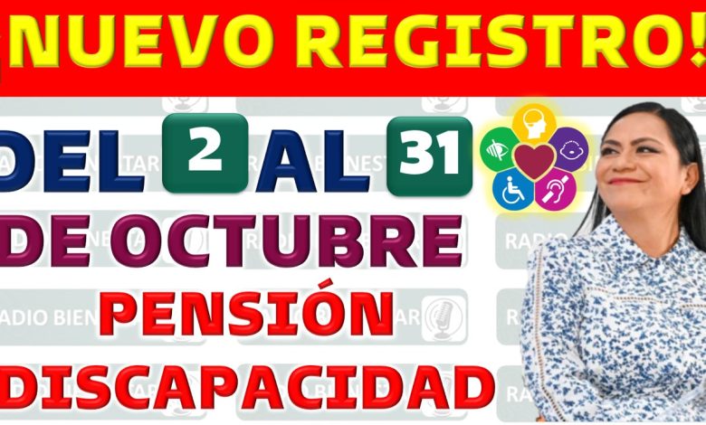 Nuevo Registro Para la Pensión para Personas con Discapacidad de 0 a 64 Años