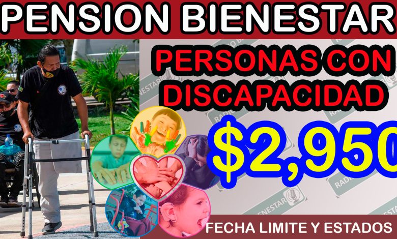 ¡Personas discapacitadas!, entérate de la fecha límite de registro para la ¡pensión bienestar!