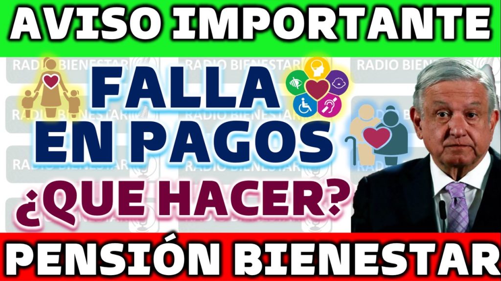 Retiros de la Pensión Bienestar: Problemas y Soluciones