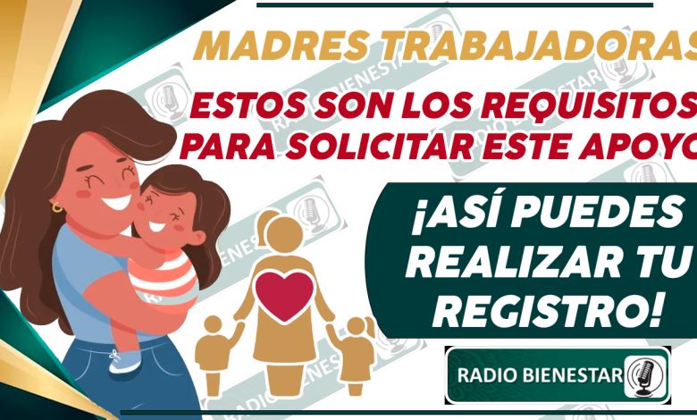 REQUISITOS PARA PODER INTEGRARSE AL PROGRAMA DE NIÑOS Y NIÑAS, HIJOS DE MADRES TRABAJADORAS