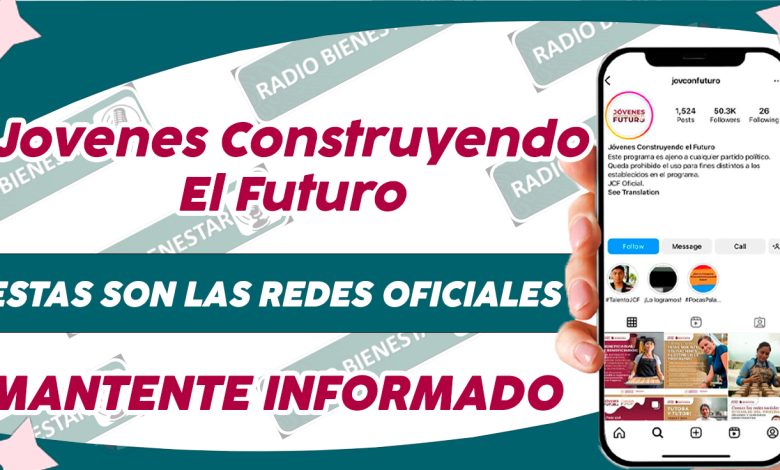 ¿AÚN NO SABES CUÁLES SON LAS REDES SOCIALES OFICIALES DE EL PROGRAMA? JÓVENES CONSTRUYENDO EL FUTURO