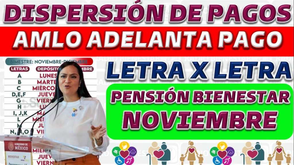 ≫ 🥇 ¡excelente Noticia Adelantan Pagos De Noviembre En Los Programas Del Bienestar 【2024 0309