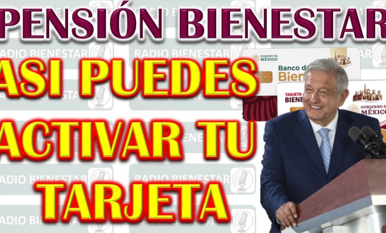 Instrucciones para Activar la Tarjeta del Bienestar para Adultos Mayores