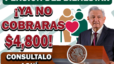 ¿DESAPARECERÁ EL PAGO DE $4,800?| PENSIÓN DEL BIENESTAR ¡ENTERATE!