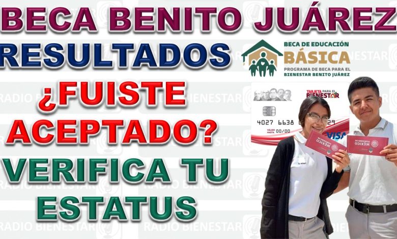 Resultados de las Becas Benito Juárez: ¿Fuiste Aceptado?