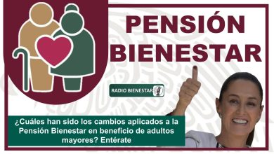 ¿Cuáles han sido los cambios aplicados a la Pensión Bienestar en beneficio de adultos mayores? Entérate