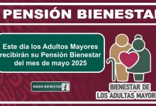 Este día los Adultos Mayores recibirán su Pensión Bienestar del mes de mayo 2025