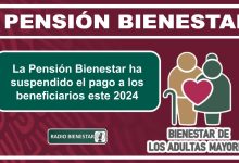 La Pensión Bienestar ha suspendido el pago a los beneficiarios este 2024