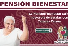 La Pensión Bienestar sufre nueva ola de estafas con Tarjetas Falsas