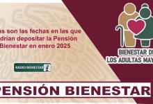 Estas son las fechas en las que podrían depositar la Pensión Bienestar en enero 2025