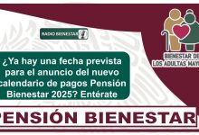 ¿Ya hay una fecha prevista para el anuncio del nuevo calendario de pagos Pensión Bienestar 2025? Entérate