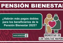 ¿Habrán más pagos dobles para los beneficiarios de la Pensión Bienestar 2025?