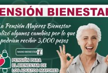 La Pensión Mujeres Bienestar realizó algunos cambios por lo que podrían recibir 3,000 pesos