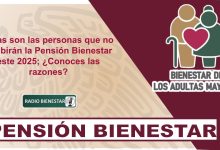 Estas son las personas que no recibirán la Pensión Bienestar este 2025; ¿Conoces las razones?