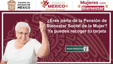 ¿Eres parte de la Pensión de Bienestar Social de la Mujer? Ya puedes recoger tu tarjeta