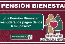 ¿La Pensión Bienestar reanudará los pagos de los 6 mil pesos?
