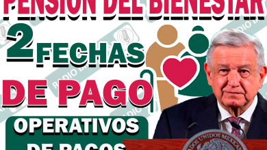 ¡PAGOS CONFIRMADOS! 2 FECHAS DE PAGO| PENSIÓN DEL BIENESTAR