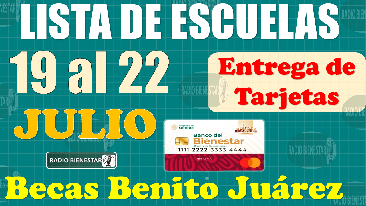 🚨😱 Becas Benito Juárez: Estas escuelas reciben Tarjeta del Bienestar del 19 al 22 de JULIO, ¡¡CONSULTA AQUÍ!! 🚨👀 
