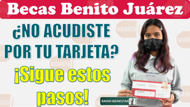 🚨👀 ¡¡Estudiantes de las Becas Benito Juárez!!, consulta estos PASOS para obtener tu Tarjeta del Bienestar 🚨👀
